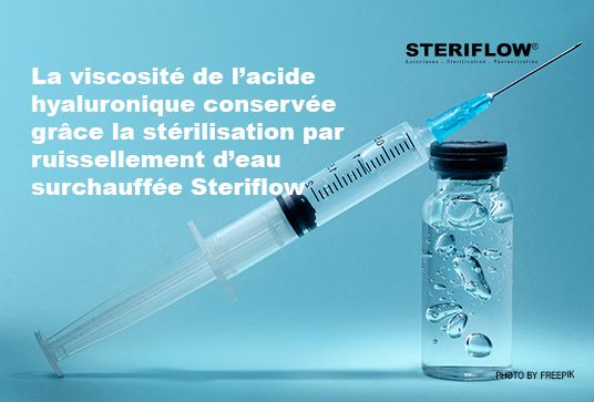 La viscosité de l’acide hyaluronique conservée grâce la stérilisation par ruissellement d’eau surchauffée Steriflow