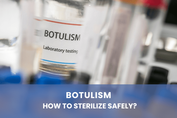 botulism-how-to-sterilize-safely